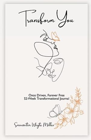 Transform You: Once Driven, Forever Free